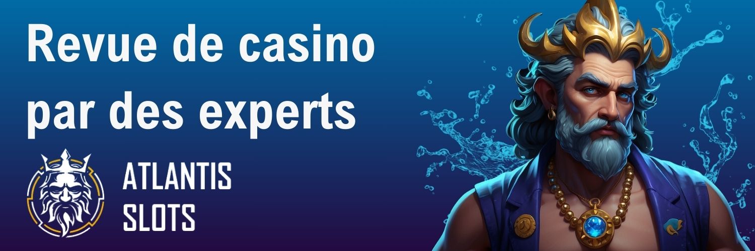 Atlantis Slots : Revue de casino par des experts.